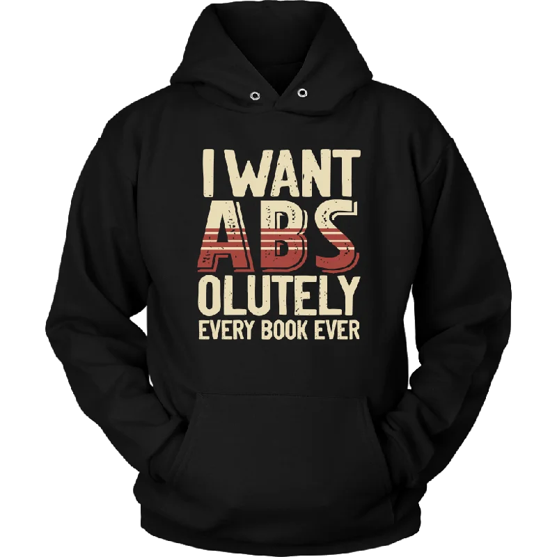 "I Want ABS-olutely Every Book" Hoodie