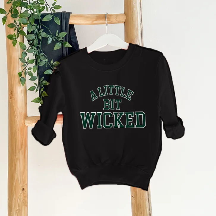 A Little Bit Wicked Sweatshirt