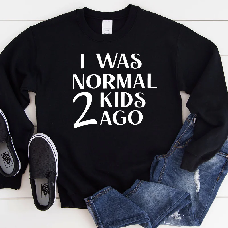 I Was Normal 2 Kids Ago Sweatshirt (MRK X)