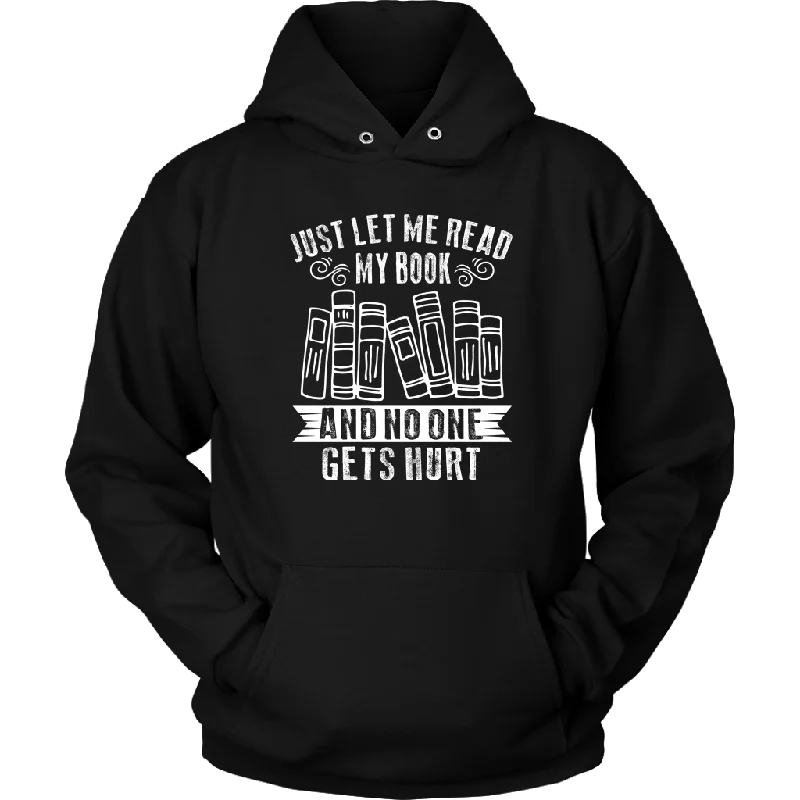 "Just Let Me Read" Hoodie