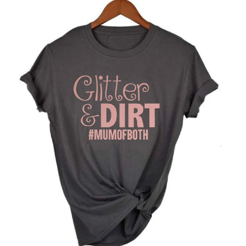 Glitter and Dirt Mum Of Both T-Shirt (MRK X)