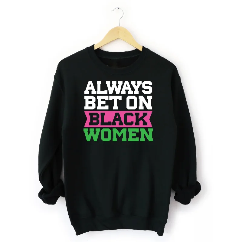 Always Bet on Black Women Sorority Inspired Sweatshirt